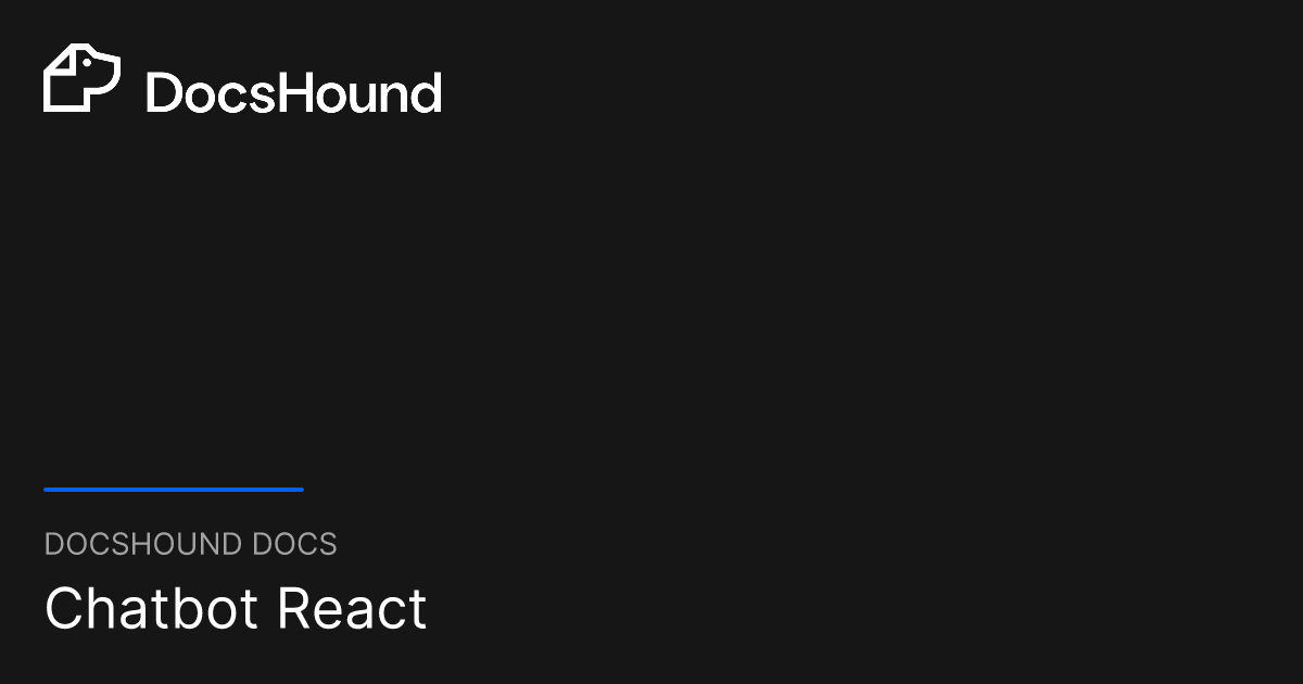 Chatbot React | DocsHound Docs