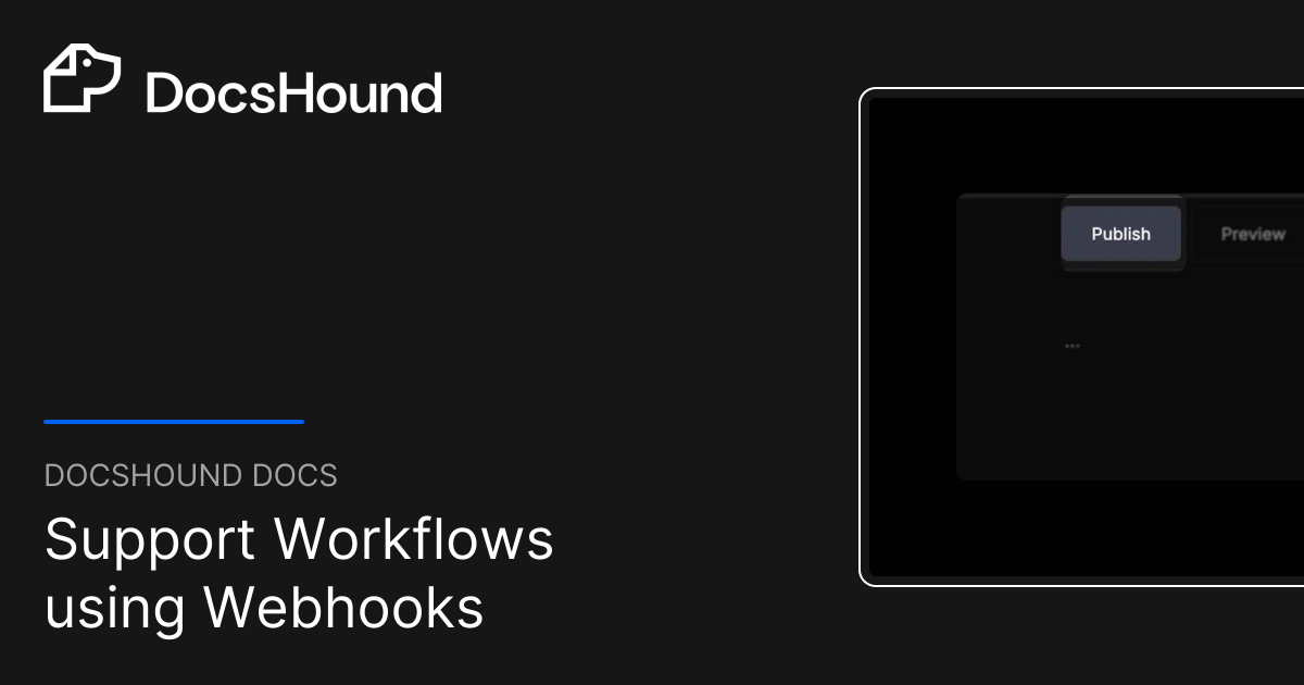 Support Workflows using Webhooks | DocsHound Docs